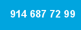 914 687 72 99